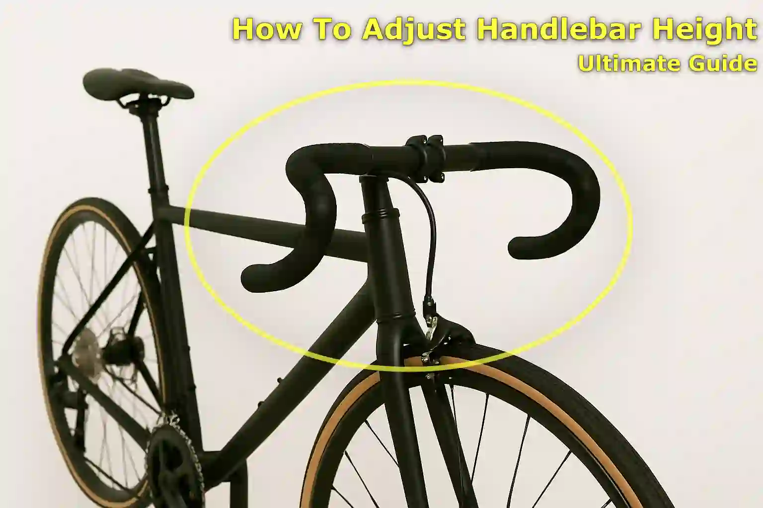 How To Adjust Handlebar Height: The Ultimate Guide